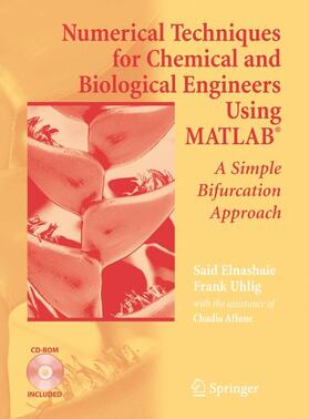 Elnashaie / Uhlig |  Numerical Techniques for Chemical and Biological Engineers Using MATLAB® | Buch |  Sack Fachmedien