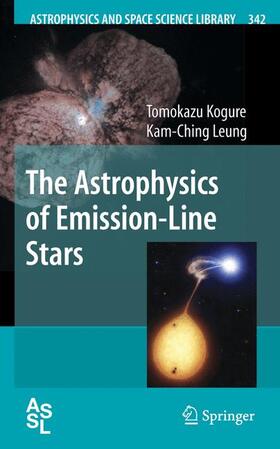 Leung / Kogure |  The Astrophysics of Emission-Line Stars | Buch |  Sack Fachmedien