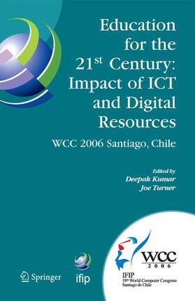 Kumar / Turner |  Education for the 21st Century - Impact of ICT and Digital Resources | Buch |  Sack Fachmedien