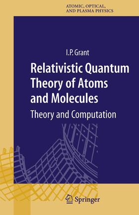 Grant |  Relativistic Quantum Theory of Atoms and Molecules | Buch |  Sack Fachmedien