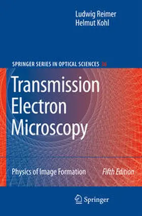 Reimer / Kohl |  Transmission Electron Microscopy | eBook | Sack Fachmedien