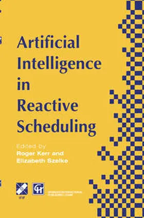 Kerr / Szelke |  Artificial Intelligence in Reactive Scheduling | eBook | Sack Fachmedien