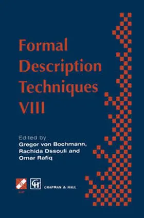 von Bochmann / Dssouli / Rafiq |  Formal Description Techniques VIII | eBook | Sack Fachmedien