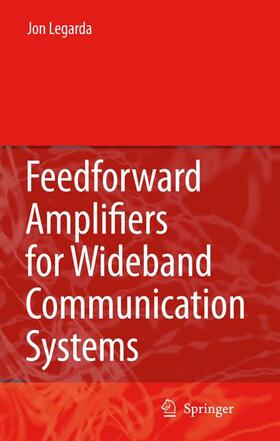 Legarda |  Feedforward Amplifiers for Wideband Communication Systems | Buch |  Sack Fachmedien