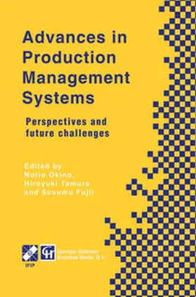 Okino / Tamura / Fujii | Advances in Production Management Systems | E-Book | sack.de