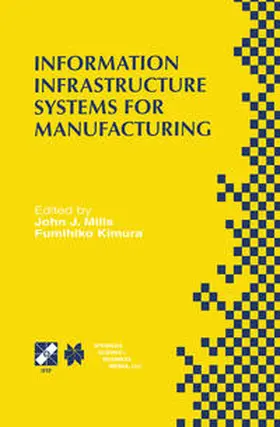 Mills / Kimura |  Information Infrastructure Systems for Manufacturing II | eBook | Sack Fachmedien