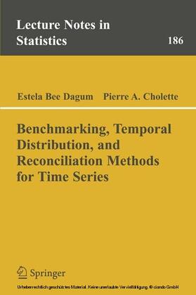 Dagum / Cholette |  Benchmarking, Temporal Distribution, and Reconciliation Methods for Time Series | eBook | Sack Fachmedien