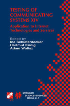 Schieferdecker / König / Wolisz |  Testing of Communicating Systems XIV | eBook | Sack Fachmedien