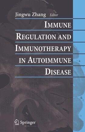 Zhang |  Immune Regulation and Immunotherapy in Autoimmune Disease | Buch |  Sack Fachmedien
