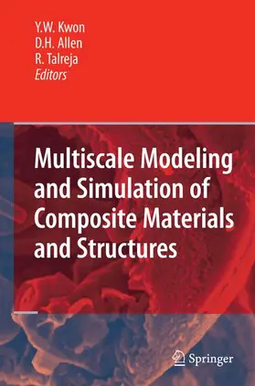 Kwon / Talreja / Allen |  Multiscale Modeling and Simulation of Composite Materials and Structures | Buch |  Sack Fachmedien