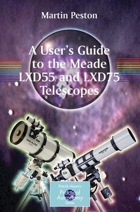 Peston |  A User's Guide to the Meade LXD55 and LXD75 Telescopes | Buch |  Sack Fachmedien
