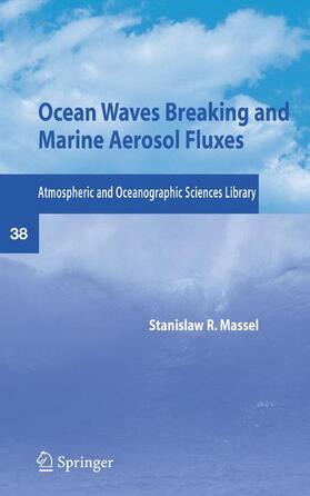 Massel |  Ocean Waves Breaking and Marine Aerosol Fluxes | Buch |  Sack Fachmedien