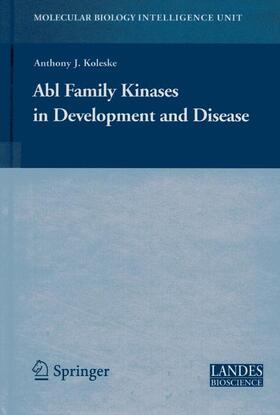 Koleske |  Abl Family Kinases in Development and Disease | Buch |  Sack Fachmedien