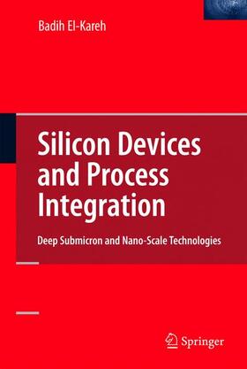El-Kareh |  Silicon Devices and Process Integration | Buch |  Sack Fachmedien