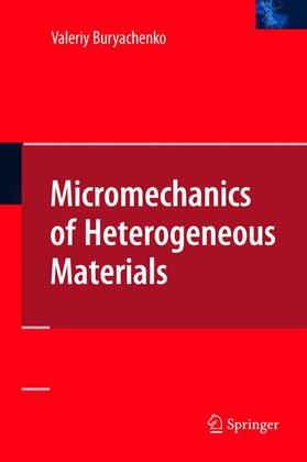 Buryachenko |  Micromechanics of Heterogeneous Materials | Buch |  Sack Fachmedien