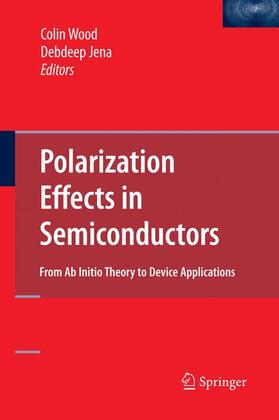 Jena / Wood |  Polarization Effects in Semiconductors | Buch |  Sack Fachmedien