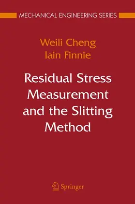 Cheng / Finnie |  Residual Stress Measurement and the Slitting Method | Buch |  Sack Fachmedien