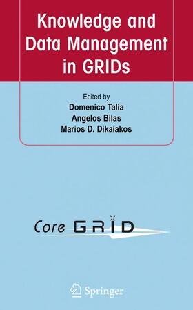 Talia / Bilas / Dikaiakos |  Knowledge and Data Management in GRIDs | Buch |  Sack Fachmedien