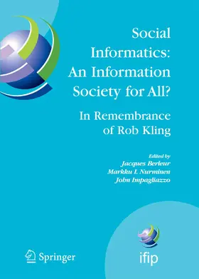 Berleur / Nurminen / Impagliazzo |  Social Informatics: An Information Society for All? In Remembrance of Rob Kling | eBook | Sack Fachmedien