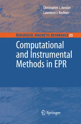 Bender / Berliner |  Computational and Instrumental Methods in EPR | eBook | Sack Fachmedien