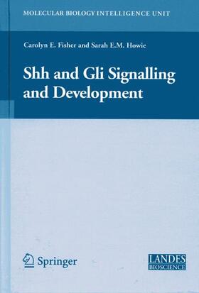 Fisher / Howie |  Shh and Gli Signalling in Development | Buch |  Sack Fachmedien