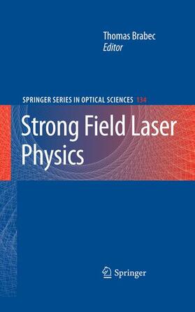 Brabec |  Strong Field Laser Physics | Buch |  Sack Fachmedien