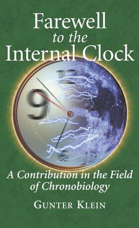 Klein |  Farewell to the Internal Clock | Buch |  Sack Fachmedien