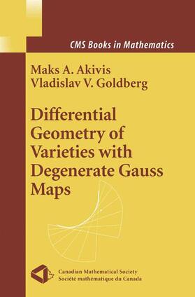 Goldberg / Akivis |  Differential Geometry of Varieties with Degenerate Gauss Maps | Buch |  Sack Fachmedien