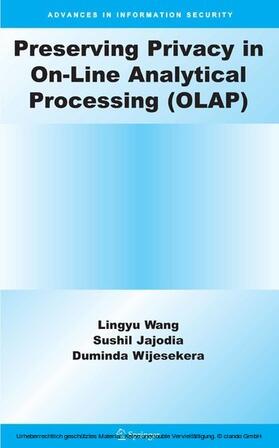 Wang / Jajodia / Wijesekera |  Preserving Privacy in On-Line Analytical Processing (OLAP) | eBook | Sack Fachmedien