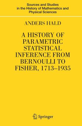 Hald |  A History of Parametric Statistical Inference from Bernoulli to Fisher, 1713-1935 | Buch |  Sack Fachmedien