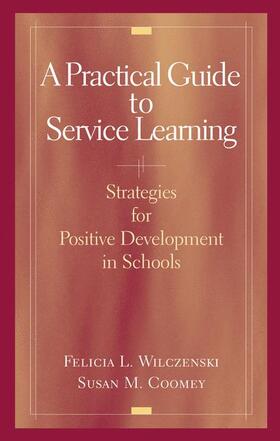 Coomey / Wilczenski |  A Practical Guide to Service Learning | Buch |  Sack Fachmedien