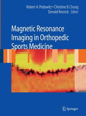 Pedowitz / Resnick / Chung |  Magnetic Resonance Imaging in Orthopedic Sports Medicine | Buch |  Sack Fachmedien