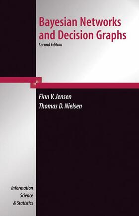 Nielsen / VERNER JENSEN |  Bayesian Networks and Decision Graphs | Buch |  Sack Fachmedien