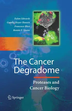 Edwards / Sloane / Hoyer-Hansen |  The Cancer Degradome | Buch |  Sack Fachmedien