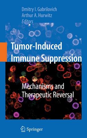 Gabrilovich / Hurwitz |  Tumor-Induced Immune Suppression | Buch |  Sack Fachmedien