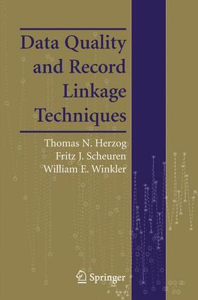 Herzog / Scheuren / Winkler |  Data Quality and Record Linkage Techniques | Buch |  Sack Fachmedien
