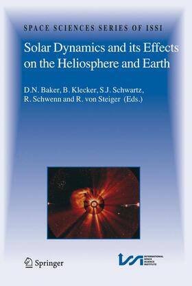 Baker / Klecker / von Steiger |  Solar Dynamics and its Effects on the Heliosphere and Earth | Buch |  Sack Fachmedien