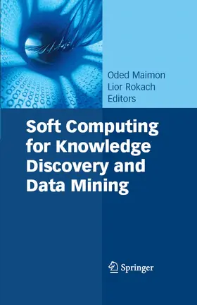 Maimon / Rokach |  Soft Computing for Knowledge Discovery and Data Mining | eBook | Sack Fachmedien