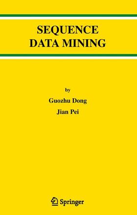 Dong / Pei |  Sequence Data Mining | Buch |  Sack Fachmedien