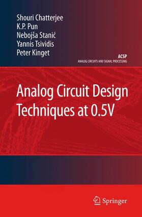 Chatterjee / Pun / Kinget |  Analog Circuit Design Techniques at 0.5V | Buch |  Sack Fachmedien