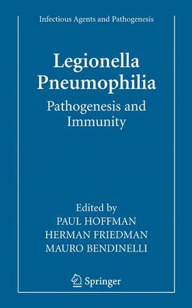 Hoffman / Friedman / Bendinelli |  Legionella Pneumophila: Pathogenesis and Immunity | Buch |  Sack Fachmedien