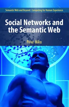 Mika |  Social Networks and the Semantic Web | Buch |  Sack Fachmedien