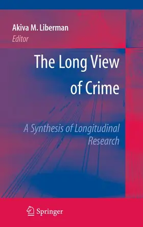 Liberman |  The Long View of Crime: A Synthesis of Longitudinal Research | Buch |  Sack Fachmedien