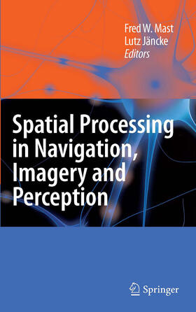 Mast / Jäncke |  Spatial Processing in Navigation, Imagery and Perception | eBook | Sack Fachmedien