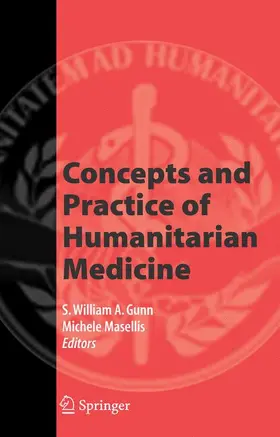 Gunn / Masellis |  Concepts and Practice of Humanitarian Medicine | Buch |  Sack Fachmedien