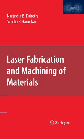 Dahotre / Harimkar |  Laser Fabrication and Machining of Materials | eBook | Sack Fachmedien