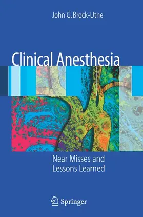 Brock-Utne, MD, PhD, FFA(SA) |  Clinical Anesthesia | Buch |  Sack Fachmedien