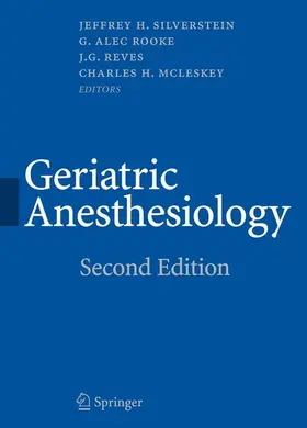 Silverstein / McLeskey / Rooke |  Geriatric Anesthesiology | Buch |  Sack Fachmedien