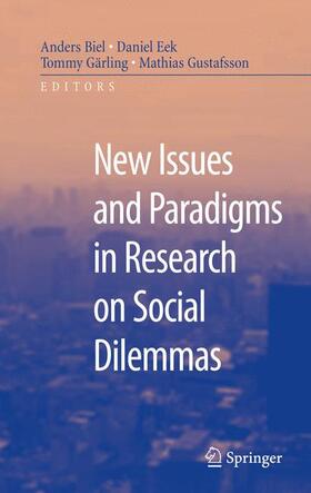 Biel / Eek / Garling |  New Issues and Paradigms in Research on Social Dilemmas | Buch |  Sack Fachmedien