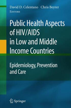 Celentano / Beyrer |  Public Health Aspects of HIV/AIDS in Low and Middle Income Countries | Buch |  Sack Fachmedien